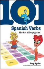 101 Spanish Verbs: The Art of Conjugation 101... Language Series
