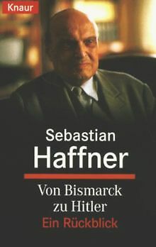Von Bismarck zu Hitler. Ein Rückblick. von Haffner, Seba... | Buch | Zustand gut - Bild 1 von 1