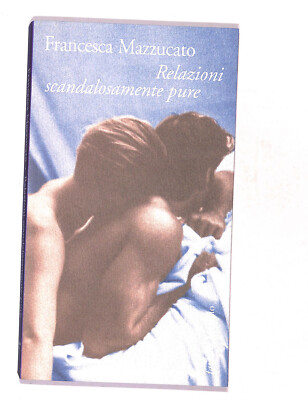 EBOND Skandalös reine Beziehungen von Francesca Mazzucato Buch LI017312