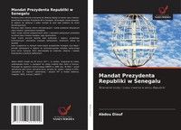 Mandat Prezydenta Republiki W Senegalu Abdou Diouf Taschenbuch Polnisch 2025