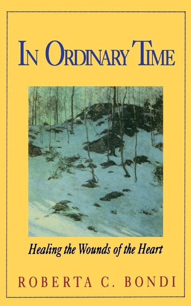 In Ordinary Time Healing The Wounds Of The Heart Roberta C. Bondi Taschenbuch-image