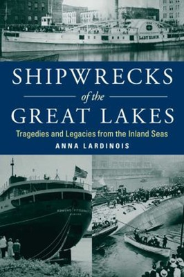 #ad Shipwrecks of the Great Lakes : Tragedies and Legacies from the I $17.38