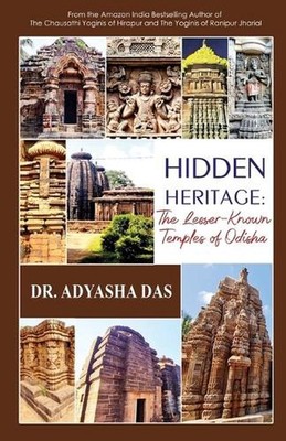 Hidden Heritage: The Lesser-Known Temples of Odisha: The Lesser-Known Temples of