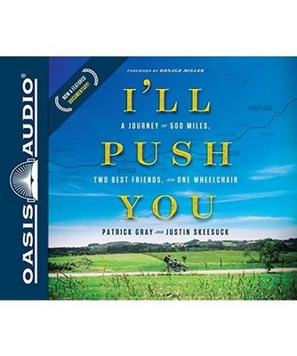 I'll Push You [Library Edition]: A Journey of 500 Miles, Two Best Friends, and O