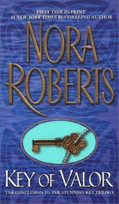Key of Valor: The Key Trilogy #3 (Key Trilogy (Brilliance Audio)), Roberts, Nora
