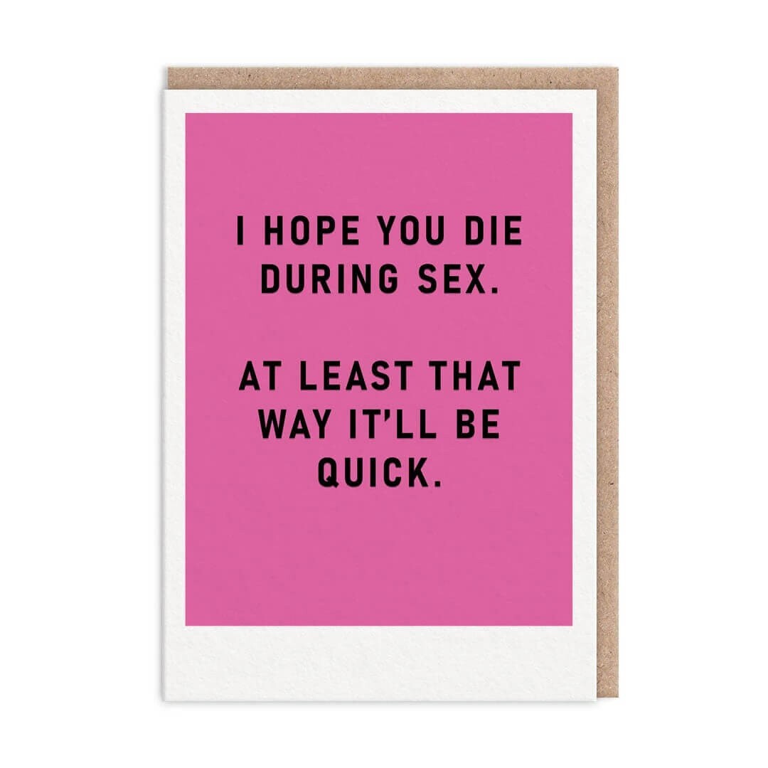 Funny Birthday Card Quick Death - Stylish Artwork Humorous Greeting Card