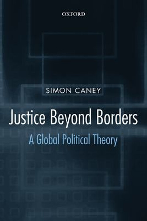 Justice Beyond Borders : A Global Political Theory Paperback Simo