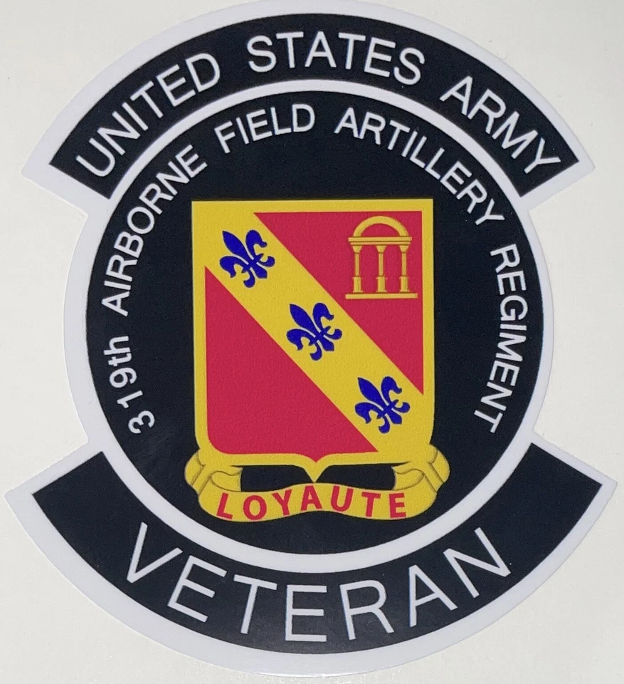US Army 319th Airborne Field Artillery Regiment Veteran Sticker Waterproof D95