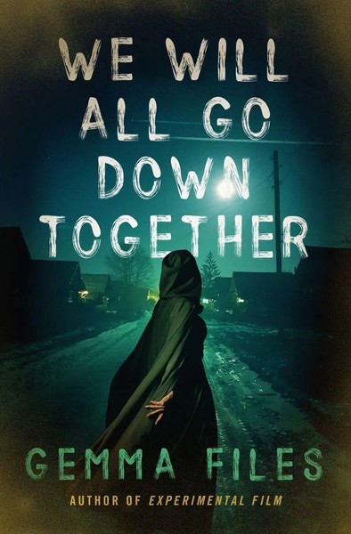 We Will All Go Down Together Gemma Files Taschenbuch Kartoniert / Broschiert-image