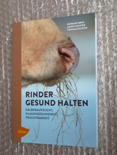 Rinder gesund halten - Kälberaufzucht, Klaue...