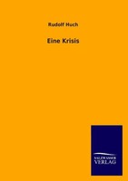 Eine Krisis Rudolf Huch