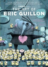 The Art of Eric Guillon: From the Making of Despicable Me to Minions, The Secre