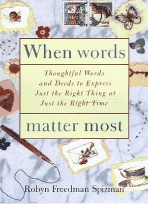 When Words Matter Most: Thoughtful Words and Deeds to Express Ju