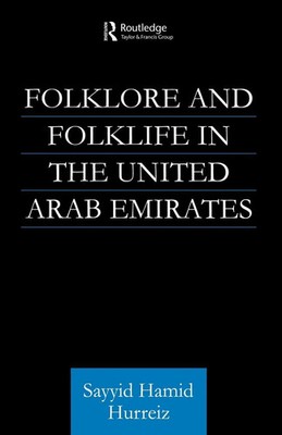 Sayyid Hamid Hurriez | Folklore and Folklife in the United Arab Emirates | Buch