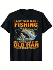 Men' Funny Fishing T-Shirt with I Just Want to Go Fishing & Ignore All My Old