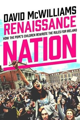Renaissance Nation: How the Pope's Children Rewr by McWilliams, David 0717180751