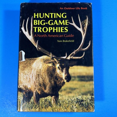 Hunting Big Game Trophies By Tom Brakefield 1976 Vintage Hardcover HCDJ 