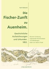 Die Fischer-Zunft zu Auenheim: Geschichtliche...