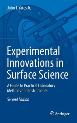 Yates Jr. - Experimental Innovations in Surface Science   A Guide to P - X555z