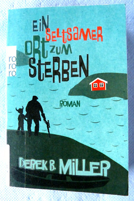 Ein seltsamer Ort zum Sterben von Derek B. Miller (2014, Taschenbuch)