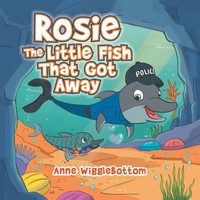 Anne Wigglebottom | Rosie The Little Fish That Got Away | Taschenbuch | Englisch