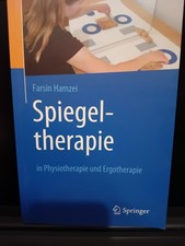 Spiegeltherapie in Physiotherapie  Ergotherapie von Farsin Hamzei  Taschenbuch)