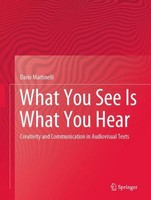 What You See Is What You Hear Dario Martinelli