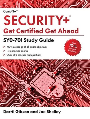 CompTIA Security+ Get Certified Get Ahead: SY0-701 Study Guide, Shelley, Joe,Gib