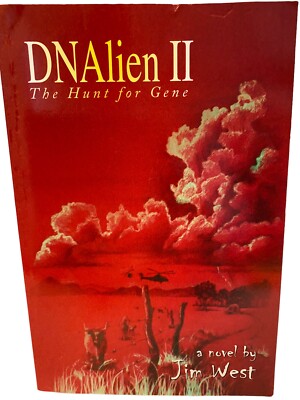 DNA Alien II The Hunt for Gene a novel by Jim West  Muleshoe TX