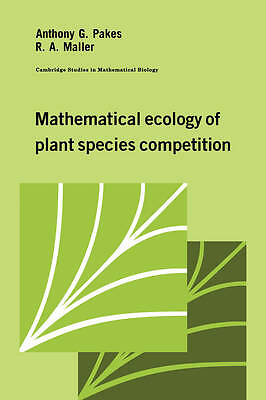 Mathematical Ecology of Plant Species Competition Pakes Maller Hardback