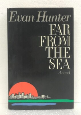 Far From The Sea by Evan Hunter *Signed First Edition* 1983 HB/DJ