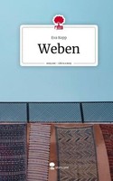 Weben. Life Is A Story - Story.One Eva Kopp