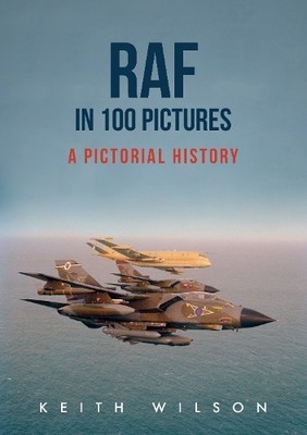 Keith Wilson RAF in 100 Pictures (Paperback)