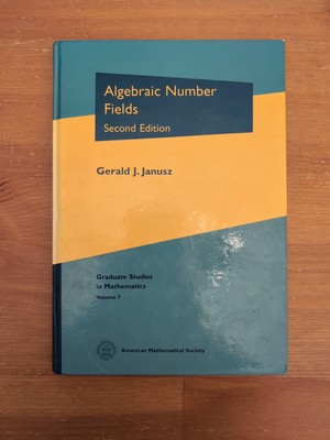 Algebraic Number Fields (Graduate Studies in Mathematics) by Gerald Janusz