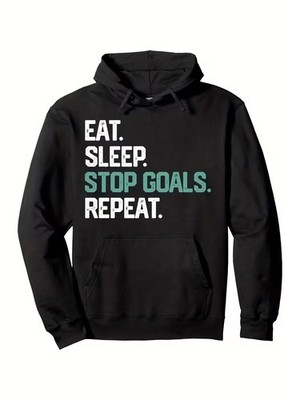 Men's & Women's Sweatshirt Hoodie Eat Sleep Stop Goals Repeat Unisex Pullover