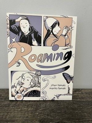 Roaming by Jillian Tamaki and Marikp Tamaki (Drawn & Quarterly) BRAND NEW