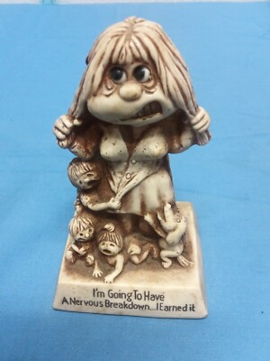 1977 Russ Berrie & Co. I m Going To Have A Nervous Breakdown...I Earned It 9242
