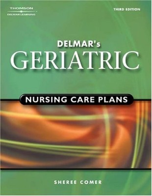 Delmar's Geriatric Stillen Pflege Plans Taschenbuch Sheree Raye Comer