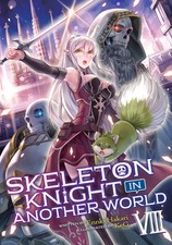 Skeleton Knight in Another World (Light Novel) Vol. 8 | Ennki Hakari | Buch