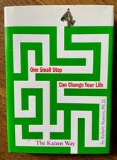 One Small Step Can Change Your Life : The Kaizen Way by Robert Maurer (2004,...