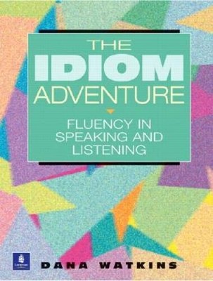 The Idiom Adventure: Fluency in Speaking and Listening - Paperback - VERY GOOD