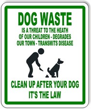 Dog waste is a threat to the health please clean up after outdoor sign SIGNAGE