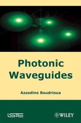 Photonic Waveguides: Theory and Applications by Azzedine Boudrioua (English) Har