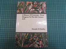A HISTORY OF CYNICISM FROM DIOGENES TO THE 6th CENTURY by DONALD DUDLEY 1937
