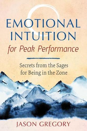 Thumbnail - Jason Gregory Emotional Intuition For Peak Performance (taschenbuch)