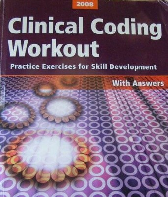 Clinical Coding Workout: Practice Exercises for Skill Development, with  - GOOD