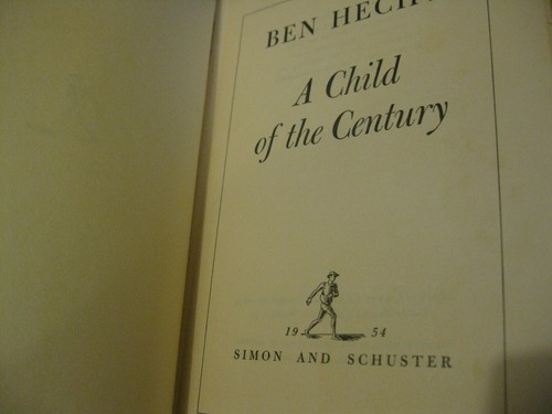 A CHILD OF THE CENTURY The Autobiography of Ben Hecht 1st Edition 1954 Good/Fair - Picture 11 of 12
