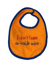 Baby Infant Drool Feeding Bib Orange Terry Cloth I dont have an inside voice One