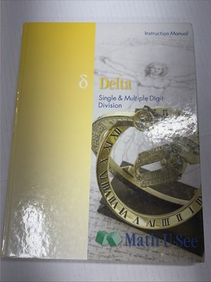 Math-U-See Delta Division Instruction Manual for Single and Multiple-Digit