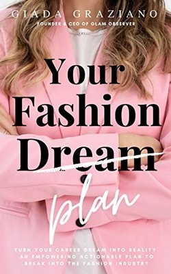 Your Fashion [Dream] Plan: Turn you..., Graziano, Giada